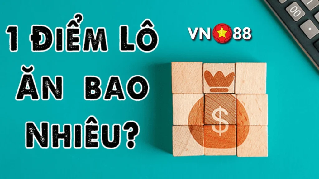 1 điểm lô bao nhiêu tiền và cách tính tiền khi chơi lô đề